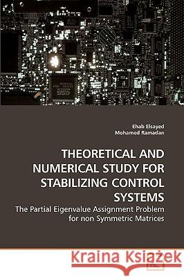 Theoretical and Numerical Study for Stabilizing Control Systems Ehab Elsayed 9783639246063 VDM Verlag