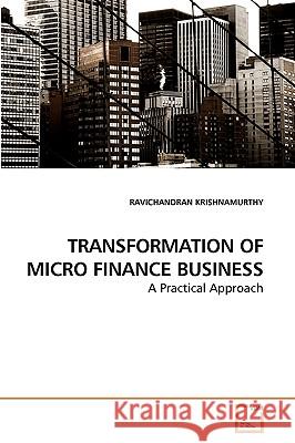 Transformation of Micro Finance Business Ravichandran Krishnamurthy 9783639246476