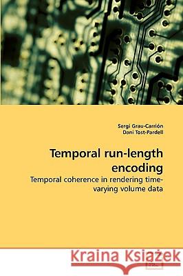 Temporal run-length encoding Sergi Grau-Carrión, Dani Tost-Pardell 9783639246599 VDM Verlag
