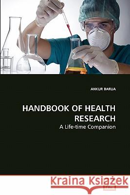 Handbook of Health Research Ankur Barua Romila Syangden M. a. Basilio 9783639246650 VDM Verlag