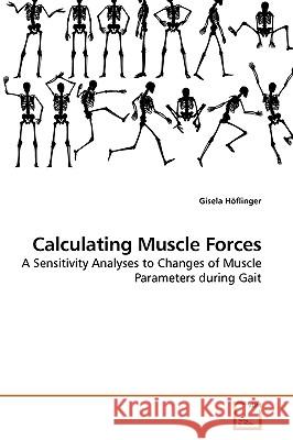 Calculating Muscle Forces Gisela Hflinger 9783639247527 VDM Verlag