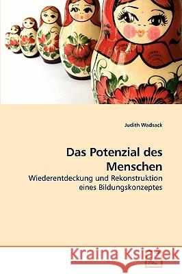 Das Potenzial des Menschen Wadsack, Judith 9783639247626 VDM Verlag