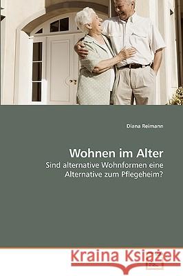 Wohnen im Alter Reimann, Diana 9783639247756