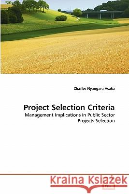 Project Selection Criteria Charles Nyangar 9783639248074 VDM Verlag