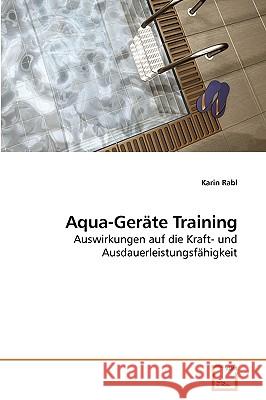 Aqua-Geräte Training Rabl, Karin 9783639248616