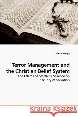 Terror Management and the Christian Belief System Nolan Rampy 9783639249071 VDM Verlag