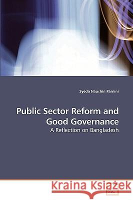 Public Sector Reform and Good Governance Syeda Naushin Parnini 9783639249545 VDM Verlag