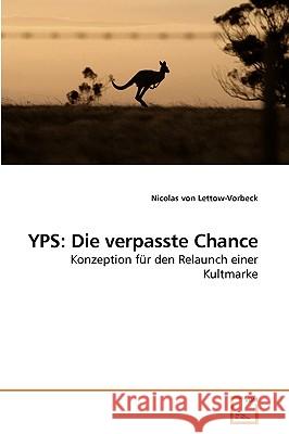 Yps: Die verpasste Chance Nicolas Von Lettow-Vorbeck 9783639250046