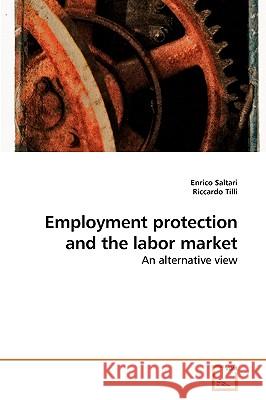 Employment protection and the labor market Saltari, Enrico 9783639250213 VDM Verlag