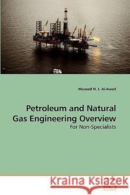 Petroleum and Natural Gas Engineering Overview Musaed N 9783639250350 VDM Verlag