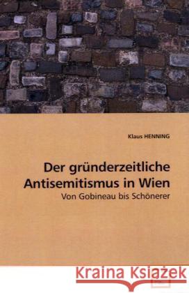 Der gründerzeitliche Antisemitismus in Wien Klaus Henning 9783639251555 VDM Verlag