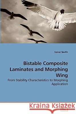 Bistable Composite Laminates and Morphing Wing Samer Tawfik 9783639251739