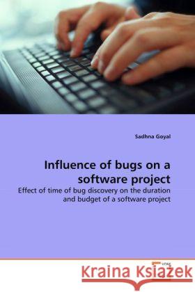 Influence of bugs on a software project Sadhna Goyal 9783639251746