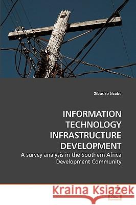 Information Technology Infrastructure Development Zibusiso Ncube 9783639251913 VDM Verlag