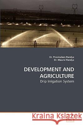 Development and Agriculture Dr Pravinaben Pandya, Dr Maurvi Pandya, Dr Maurvi Pandya 9783639252422