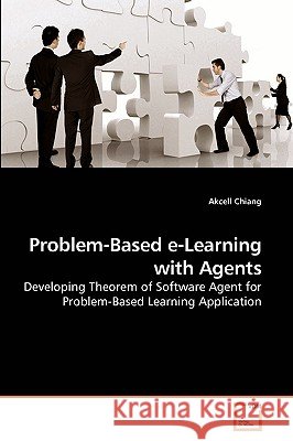 Problem-Based e-Learning with Agents Akcell Chiang 9783639252651