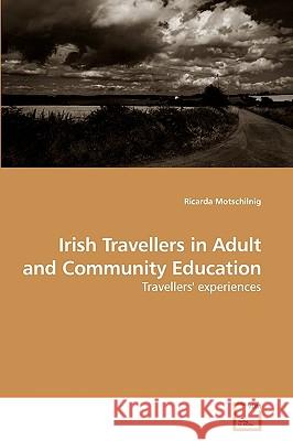 Irish Travellers in Adult and Community Education Ricarda Motschilnig 9783639253276 VDM Verlag