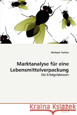 Marktanalyse für eine Lebensmittelverpackung Michaela Teufner 9783639254662 VDM Verlag