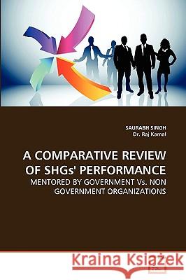 A Comparative Review of Shgs' Performance Saurabh Singh, Raj Kamal (Devi Ahilya Vishwa Vidyalaya, Indore) 9783639254884
