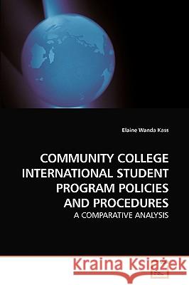 Community College International Student Program Policies and Procedures Wanda Kass Elaine 9783639255409 VDM Verlag