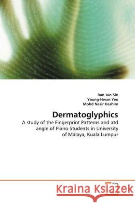 Dermatoglyphics Ban Jun Sin, Dr As Prof Young-Hwan Yeo, Dr As Prof Mohd Nasir Hashim 9783639256574