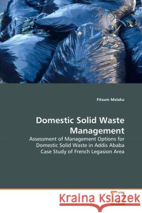 Domestic Solid Waste Management Fitsum Melaku 9783639257496 VDM Verlag