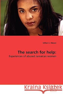 The search for help Gillian E Mason 9783639257632 VDM Verlag