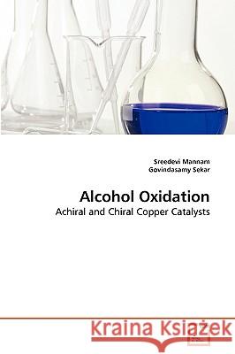 Alcohol Oxidation Sreedevi Mannam, Govindasamy Sekar 9783639258349 VDM Verlag