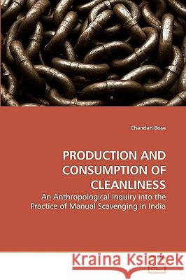 Production and Consumption of Cleanliness Chandan Bose 9783639259865 VDM Verlag