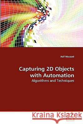 Capturing 2D Objects with Automation Asif Masood 9783639261714