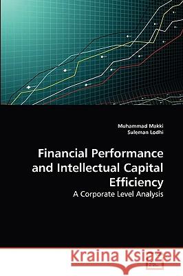 Financial Performance and Intellectual Capital Efficiency Muhammad Makki, Suleman Lodhi 9783639261769