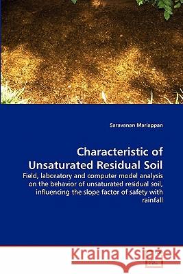 Characteristic of Unsaturated Residual Soil Saravanan Mariappan 9783639262209