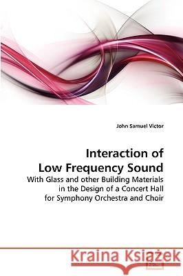 Interaction of Low Frequency Sound John Samuel Victor 9783639262377