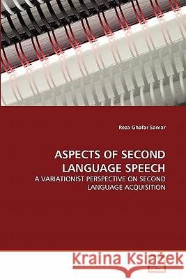 Aspects of Second Language Speech Reza Ghafar Samar 9783639262810 VDM Verlag