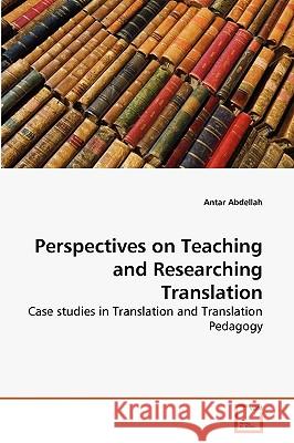 Perspectives on Teaching and Researching Translation Antar Abdellah 9783639263053 VDM Verlag