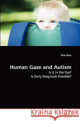 Human Gaze and Autism Riza Ulker 9783639263398