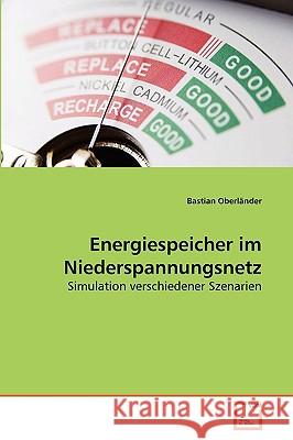 Energiespeicher im Niederspannungsnetz Bastian Oberländer 9783639263640 VDM Verlag