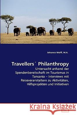 Travellers' Philanthropy M a Johanna Wolff 9783639263879 VDM Verlag