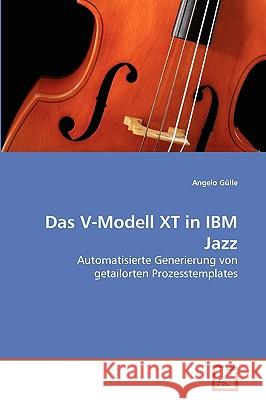 Das V-Modell XT in IBM Jazz Angelo Glle 9783639264449