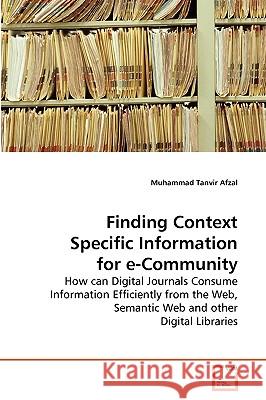 Finding Context Specific Information for e-Community Muhammad Tanvir Afzal 9783639265712 VDM Verlag