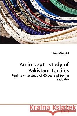 An in depth study of Pakistani Textiles Jamshaid, Hafsa 9783639266160 VDM Verlag
