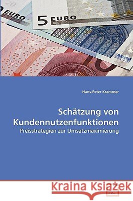 Schätzung von Kundennutzenfunktionen Hans-Peter Krammer 9783639267891