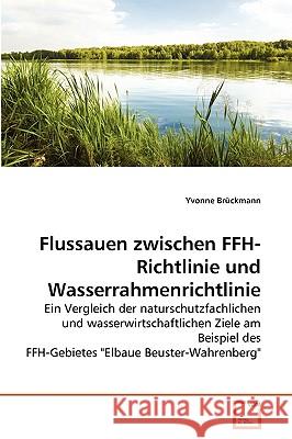 Flussauen zwischen FFH-Richtlinie und Wasserrahmenrichtlinie Brückmann, Yvonne 9783639268317 VDM Verlag