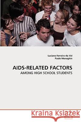Aids-Related Factors Luciane Ferreira Do Val, Paolo Meneghin 9783639268843 VDM Verlag