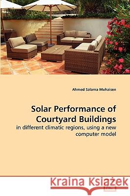 Solar Performance of Courtyard Buildings Ahmed Salama Muhaisen 9783639270150