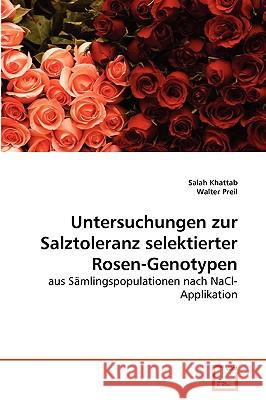 Untersuchungen zur Salztoleranz selektierter Rosen-Genotypen Khattab, Salah 9783639270280