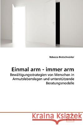 Einmal arm - immer arm Bretschneider, Rebecca 9783639271089