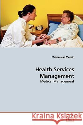 Health Services Management Mohammad Mohsin 9783639272246 VDM Verlag