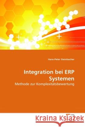 Integration bei ERP Systemen : Methode zur Komplexitätsbewertung Steinbacher, Hans-Peter 9783639273298