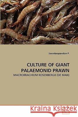 Culture of Giant Palaemonid Prawn Soundarapandian P 9783639273731 VDM Verlag
